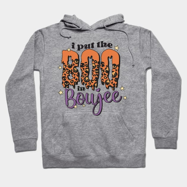 I Put the Boo in Boujee Hoodie by Erin Decker Creative